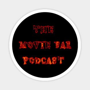 Movie Bar Podcast Logo (Flames) Magnet